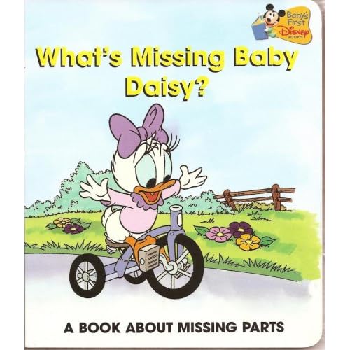 What's Missing Baby Daisy? A Book About Missing Parts (Baby's First