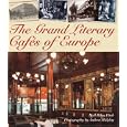 Grand Literary Cafes of Europe by Noel Fitch