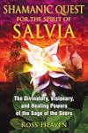 Shamanic Quest For The Spirit Of Salvia