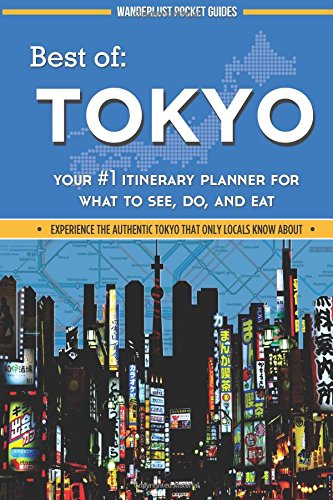 best of tokyo your 1 itinerary planner for what to see do and eat wanderlust pocket guides japan volume 2
