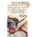 Club Dead: True Blood 3: Ein skurriler Vampir-Krimi aus den S�dstaaten