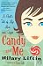 Candy and Me: A Girl's Tale of Life, Love, and Sugar