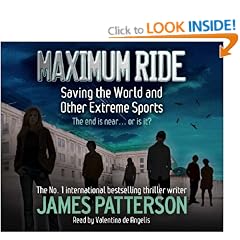 Maximum Ride: Saving the World and Other Extreme Sports