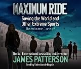Maximum Ride: Saving the World and Other Extreme Sports