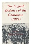 The English defence of the Commune, 1871