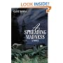 A Spreading Madness