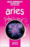 Old Moore s Horoscopes Aries 2012