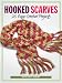 Hooked Scarves: 20 Easy Crochet Projects