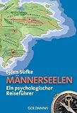 M&auml;nnerseelen: Ein psychologischer Reisef&uuml;hrer - Bj&ouml;rn S&uuml;fke