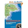 M�nnerseelen: Ein psychologischer Reisef�hrer