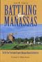 Battling for Manassas: The Fifty-Year Preservation Struggle at Manassas National Battlefield Park