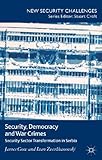 Security, democracy and war crimes : security sector transformation in Serbia