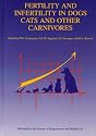 Fertility and Infertility in Dogs, Cats and Nondomestic Carnivores: 47 (Journal of Reproduction & Fertility Supplement)
