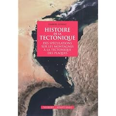 Histoire de la tectonique : Des sp�culations sur les montagnes � la tectonique des plaques
