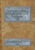 Arsene Lupin Versus Herlock Sholmes