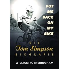 Put me back on my bike - Die Tom-Simpson-Biografie