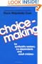 Choicemaking: For Spirituality Seekers, Co-Dependents and Adult Children