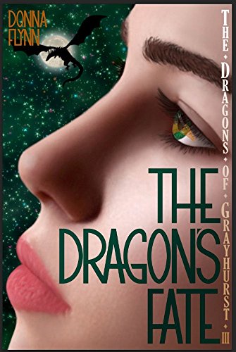 The Dragon's Fate (The Dragon's of Grayhurst Book 3)