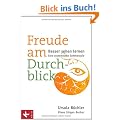 Freude am Durchblick: Besser sehen lernen: Eine systemische Sehtherapie