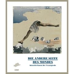 Die andere Seite des Mondes: K�nstlerinnen der Avantgarde