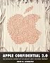 Apple Confidential 2.0: The Definitive History of the World's Most Colorful Company: The Definitive History of the World's Most Colorful Company