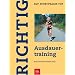 Richtig Ausdauertraining