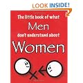 The Little Book of What Men Don't Understand About Women