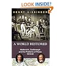 A World Restored: Metternich, Castlereagh and the Problems of Peace, 1812-22