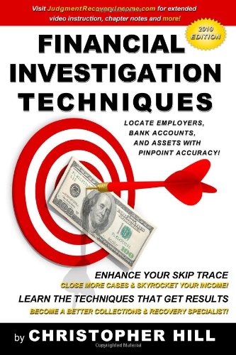 Financial Investigation Techniques: Locate Employers, Bank Accounts, and Assets with Pinpoint Accuracy!