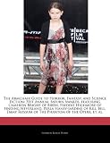 The Armchair Guide to Horror, Fantasy, and Science Fiction: 31st Annual Saturn Awards, featuring Cameron Bright of Birth, Freddie Highmore of Finding ... Rossum of The Phantom of the Opera, et. al.