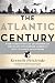 Search : The Atlantic Century: Four Generations of Extraordinary Diplomats who Forged America’s Vital Alliance with Europe