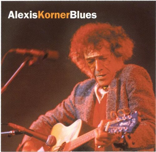 Alexis Korner & Colin Hodgkinson - Alexis Korner Blues - Zortam Music