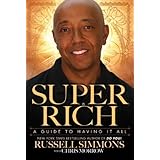 Super Rich: A Guide to Having It All