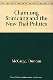 Chamlong Srimuang and the new Thai politics