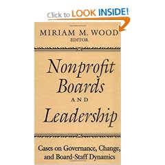 Nonprofit Boards and Leadership: Cases on Governance, Change, and Board-Staff Dynamics