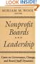 Nonprofit Boards and Leadership: Cases on Governance, Change, and Board-Staff Dynamics (J-B US non-Franchise Leadership)