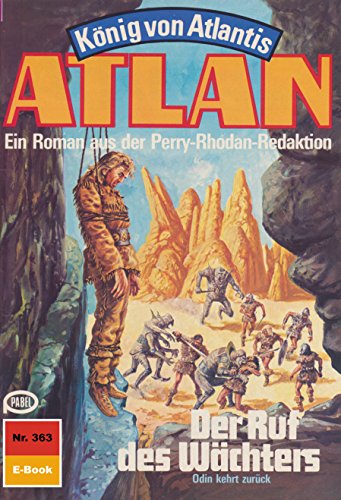 Atlan 363: Der Ruf des Wächters (Heftroman): Atlan-Zyklus 