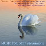 Classical Indian Music for Healing and Relaxation - The Ancient Beauty of the Veena With Young Virtuosa Gayatri Govindarajan