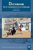Doctorinaire : Vie et confidences d'un v�t�rinaire