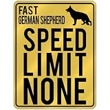 New  Fast German Shepherd - Speed Limit None  Parking Sign Dog