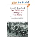 Die fr�hlichen Untergeher von Roana: Unterwegs zu den Assyrern, Zimbern und Karaimen