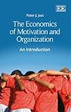 The economics of motivation and organization : an introduction