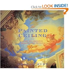 The Painted Ceiling: Over 100 Original Designs and Details