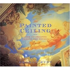 The Painted Ceiling: Over 100 Original Designs and Details