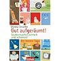 Gut aufger�umt!: Saubermachen schnell und schonend - Die besten Tipps