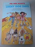 Weekly Reader Books Presents Lucky Dog Days (Pee Wee Scouts)