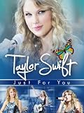 Taylor Swift Just For You