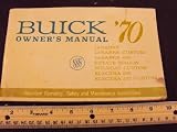 1970 70 BUICK Le Sabre, Le Sabre Custom, Le Sabre 455, Esatate Wagon, Wildcat Custom, Electra 225, & Electra 225 Custom Owners Manual ~Original