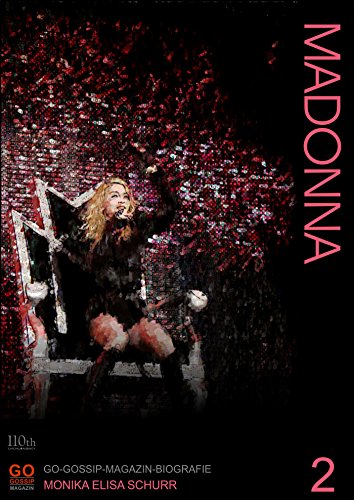 KURZBIOGRAFIE #2 - MADONNA: DIE PÄPSTIN DES POP (German Edition)