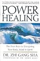 Power Healing: Four Keys to Energizing Your Body, Mind and Spirit